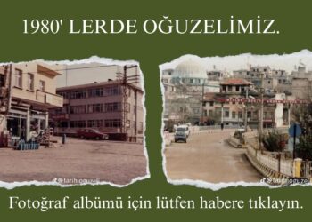 1980′ LERDE OĞUZELİMİZ