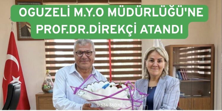 OĞUZELİ M.Y.O MÜDÜRLÜĞÜ’NE PROF.DR.DİREKÇİ ATANDI