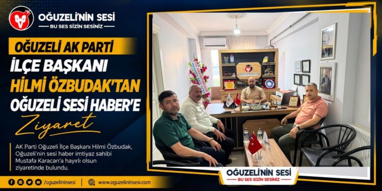 OĞUZELİ AK PARTİ İLÇE BAŞKANI HİLMİ ÖZBUDAK’TAN OĞUZELİ SESİ HABER’E ZİYARET.