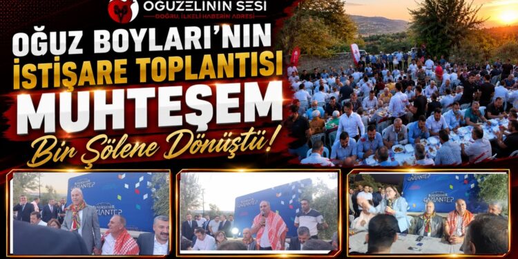 Oğuz Boyları’nın İstişare Toplantısı Muhteşem Bir Şölene Dönüştü