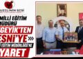 OĞUZELİ İLÇE MİLLÎ EĞİTİM MÜDÜRÜ MUSTAFA BOZGEYİK’TEN BESNİ İLÇE MİLLÎ EĞİTİM MÜDÜRLÜĞÜ’NE ZİYARET